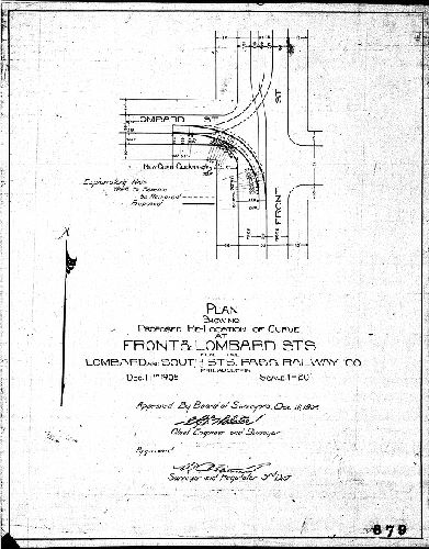 Plan, Plan showing proposed re-location of curve at Front & Lombard Sts. for the Lombard and South Sts. Pass. Railway Co. [Approved by Board of Surveyors Aug. 7, 1905]