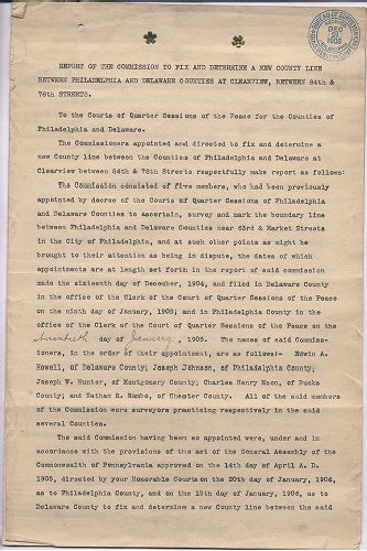 p. 30, ZZ. Report of Commission to ascertain boundary lines between Philadelphia and Delaware Counties. Filed Jan. 20, 1905