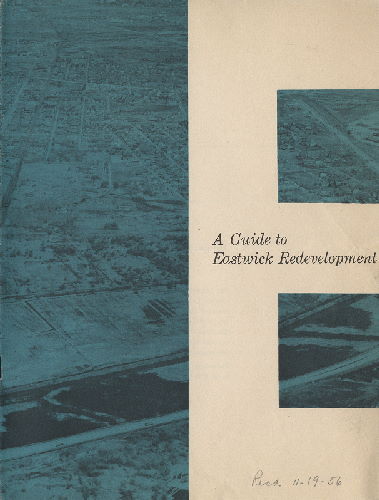 , A guide to Eastwick redevelopment. The Citizens' Council on City Planning, 1717 Sansom Street, Philadelphia 3. [12-page pamphlet answering the questions, Where?, When? Why? How? and Who? regarding the redevelopment process in Eastwick. Includes 1954 map of existing land use in the redevelopment area, produced by the Philadelphia City Planning Commission.] 